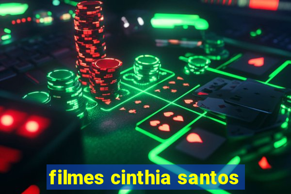 filmes cinthia santos